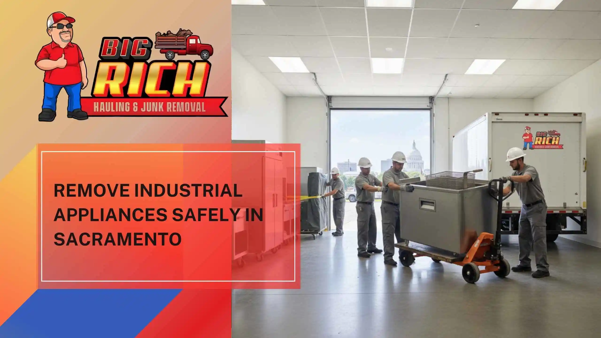 Remove Industrial Appliances Safely in Sacramento