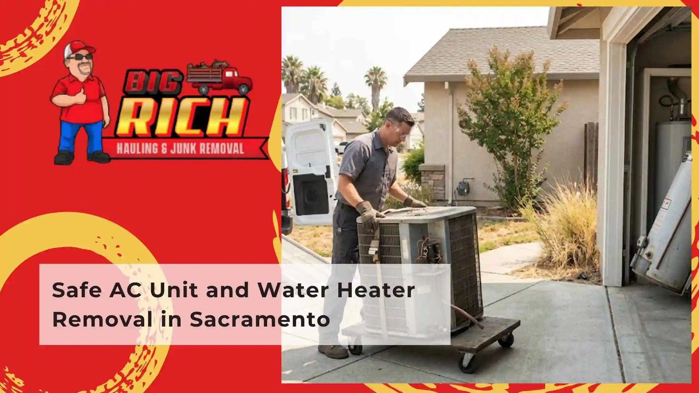 Safe AC Unit and Water Heater Removal in Sacramento